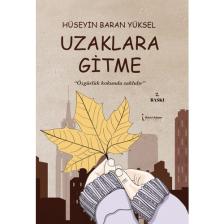 Uzaklara Gitme - Hüseyin Baran Yüksel