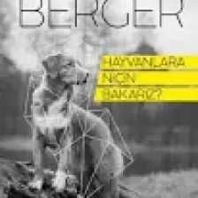 Hayvanlara Niçin Bakarız?