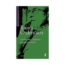 Müslümanca Düşünme Üzerine Denemeler - Rasim Özdenören
