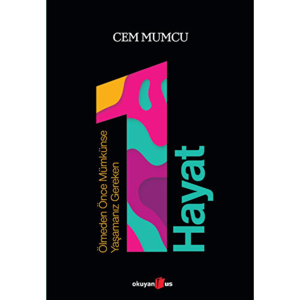 Ölmeden Önce Mümkünse Yaşamanız Gereken 1 Hayat - Cem Mumcu