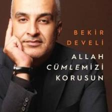 Allah Cümlemizi Korusun - Bekir Develi
