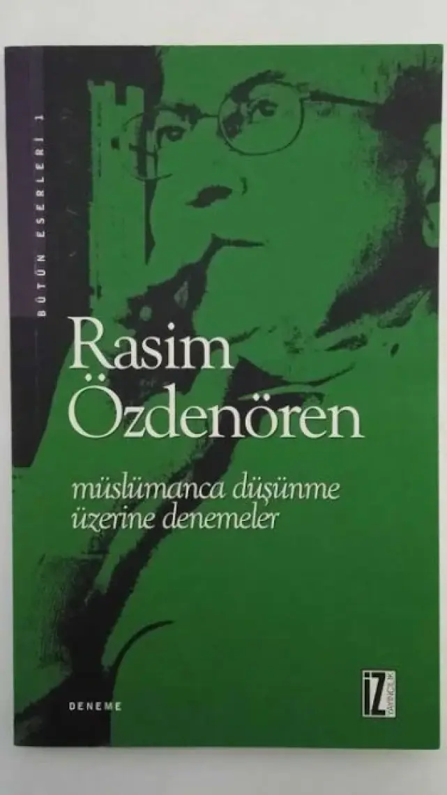 Müslümanca Düşünme Üzerine Denemeler - Rasim Özdenören