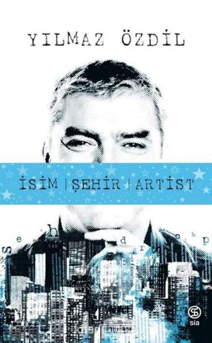 İsim Şehir Artist - Yılmaz Özdil