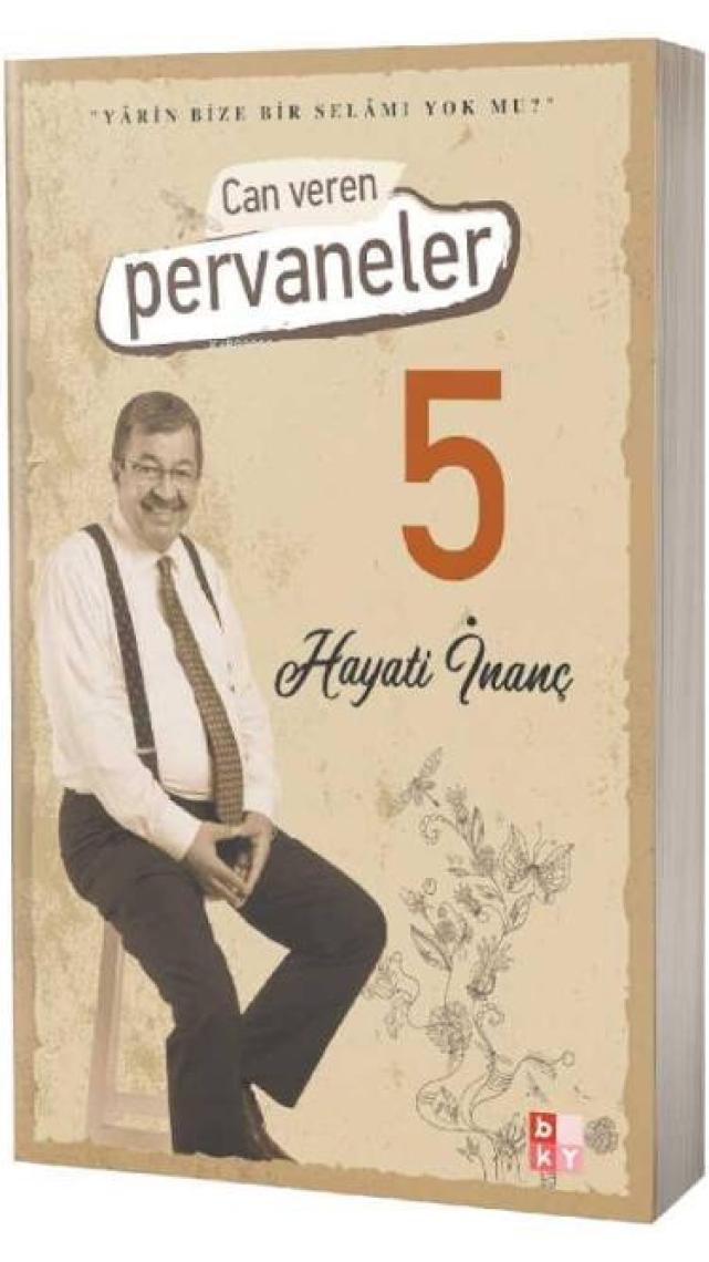 Can Veren Pervaneler 5 - Hayati İnanç