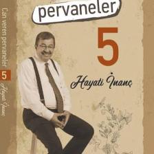 Can Veren Pervaneler 5 - Hayati İnanç