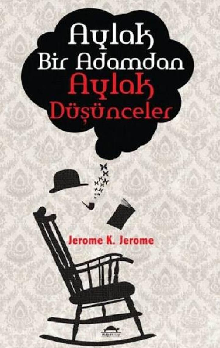 Aylak Bir Adamdan Aylak Düşünceler-Jerome K. Jerome