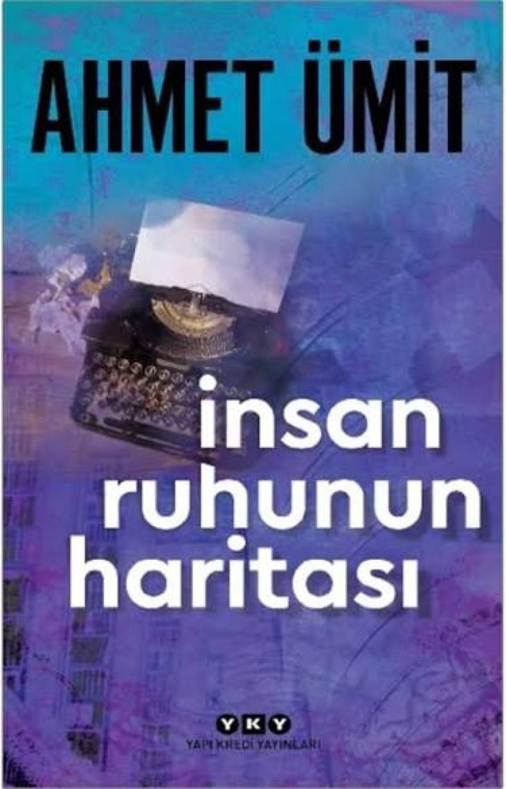 İnsan Ruhunun Haritası - Ahmet Ümit