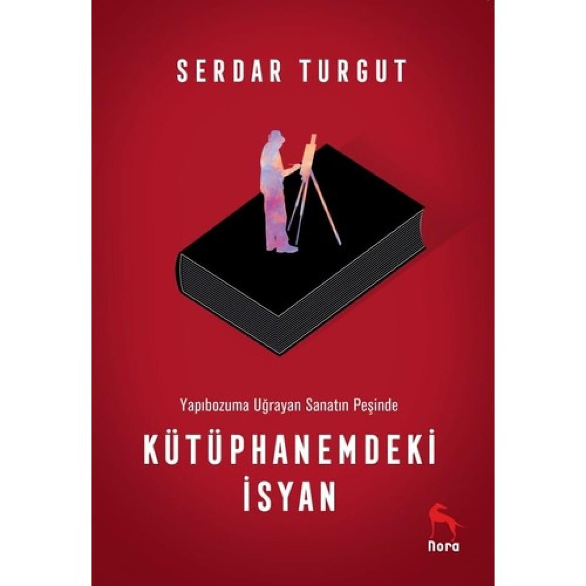 Kütüphanemdeki İsyan - Serdar Turgut