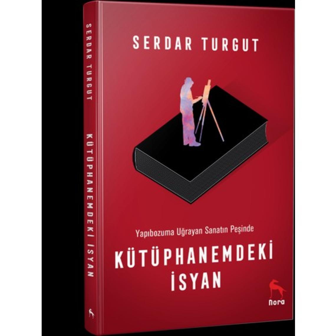 Kütüphanemdeki İsyan - Serdar Turgut