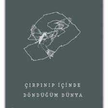 Çırpınıp Içinde Döndüğüm Dünya