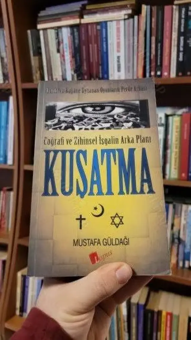 Coğrafi ve Zihinsel İşgalin Arka Planı Kuşatma - Mustafa Güldağı