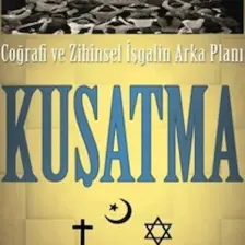 Coğrafi ve Zihinsel İşgalin Arka Planı Kuşatma - Mustafa Güldağı