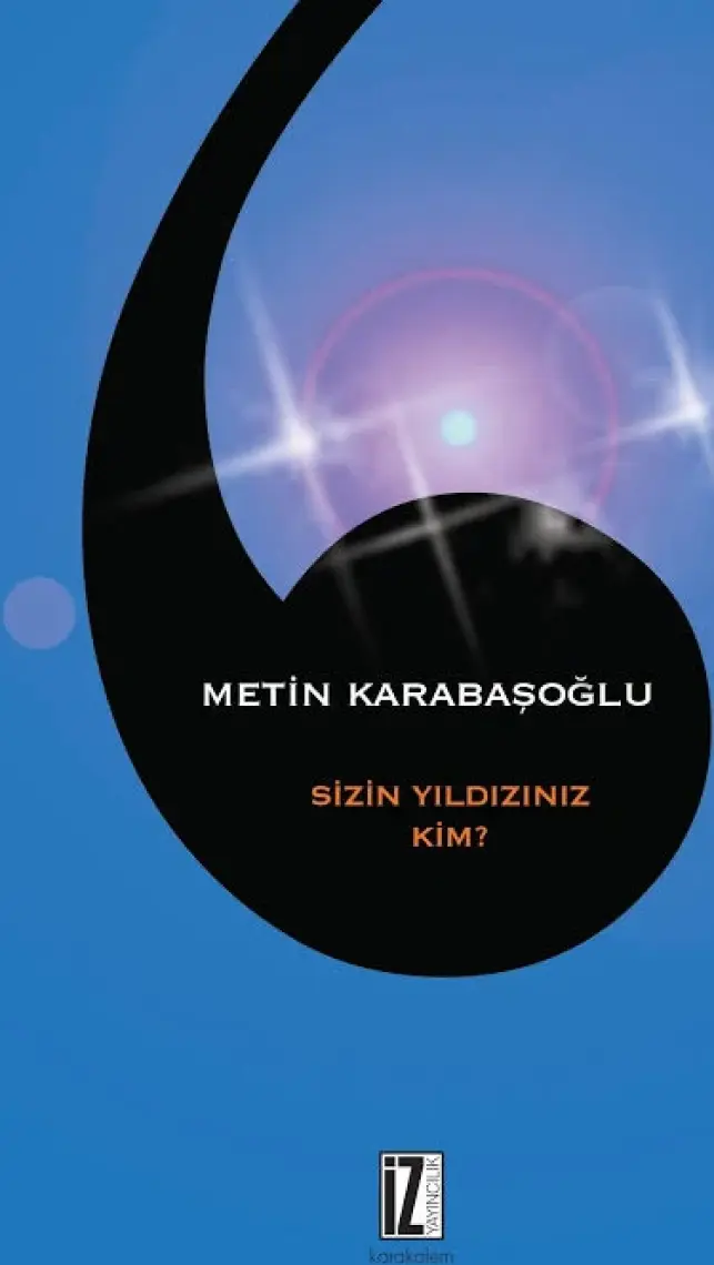 Sizin Yıldızınız Kim?-Metin Karabaşoğlu