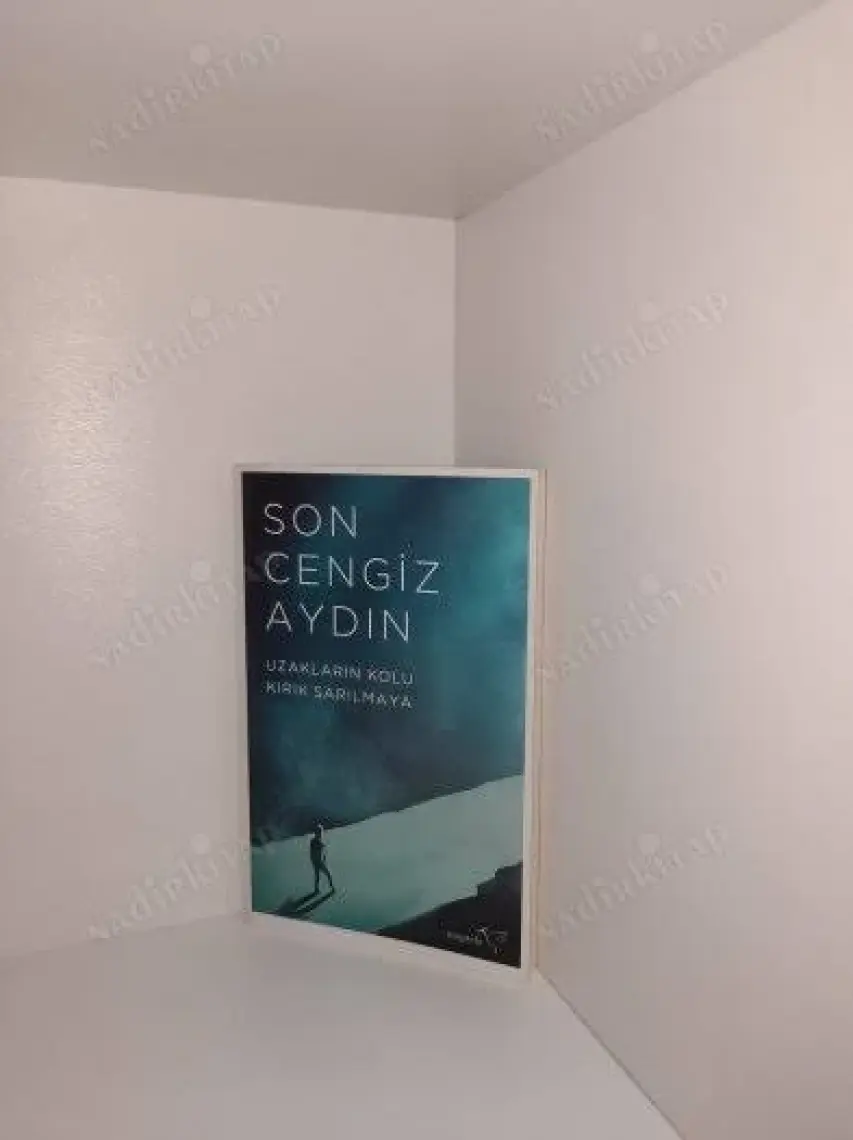 Uzakların Kolu Kırık Sarılmaya - Son Cengiz Aydın