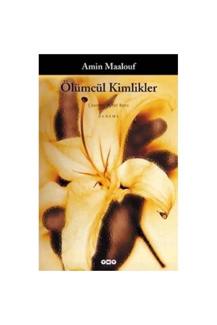 Ölümcül Kimlikler - Amin Maalouf