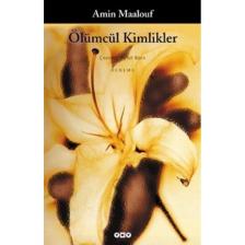 Ölümcül Kimlikler - Amin Maalouf