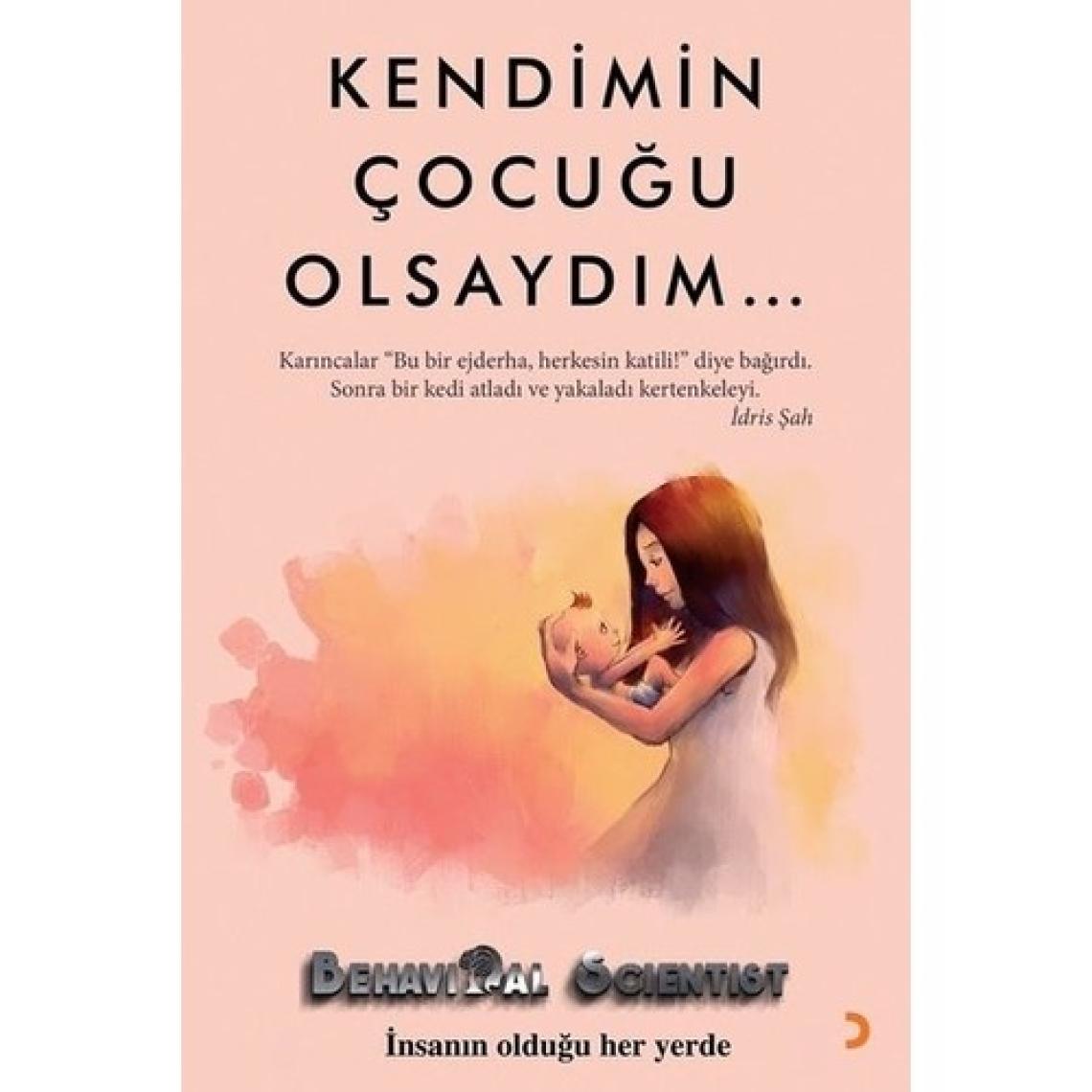 Kendimin Çocuğu Olsaydım… - Behavioral Scientist
