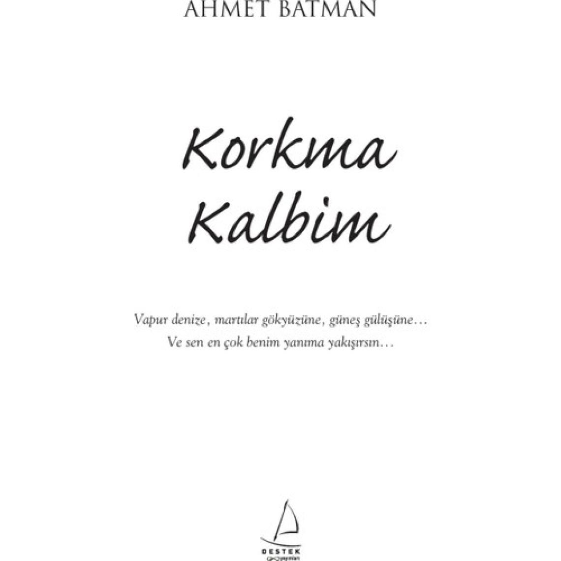 Korkma Kalbim - Ahmet Batman