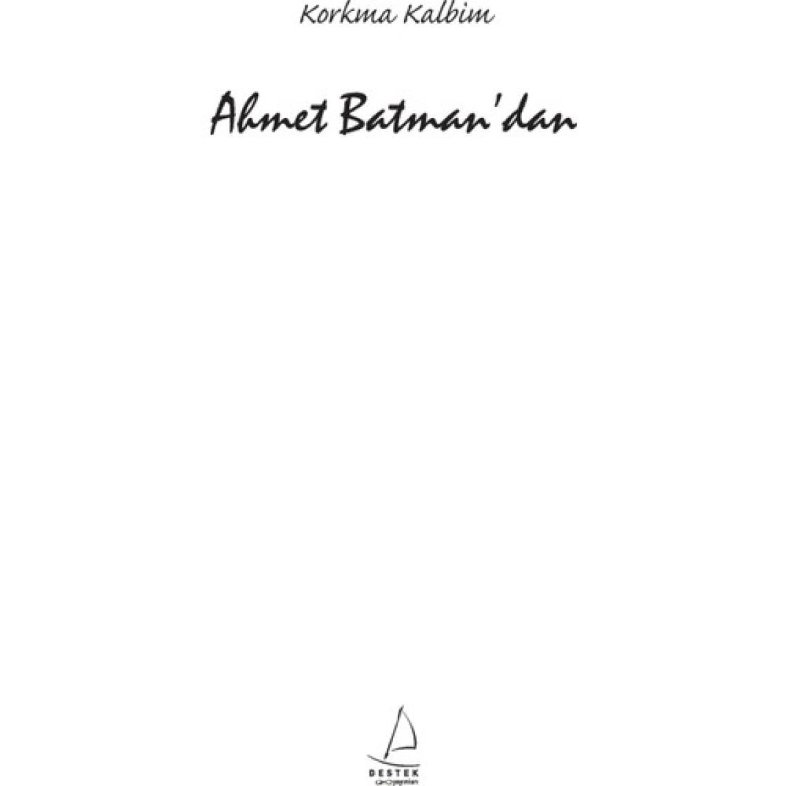 Korkma Kalbim - Ahmet Batman