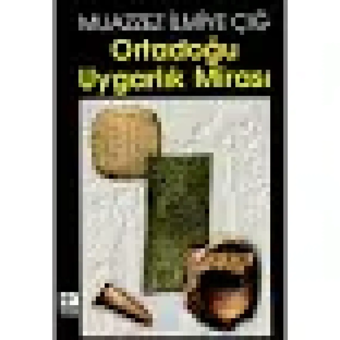 Ortadoğu Uygarlık Mirası 1 - Muazzez İlmiye Çığ