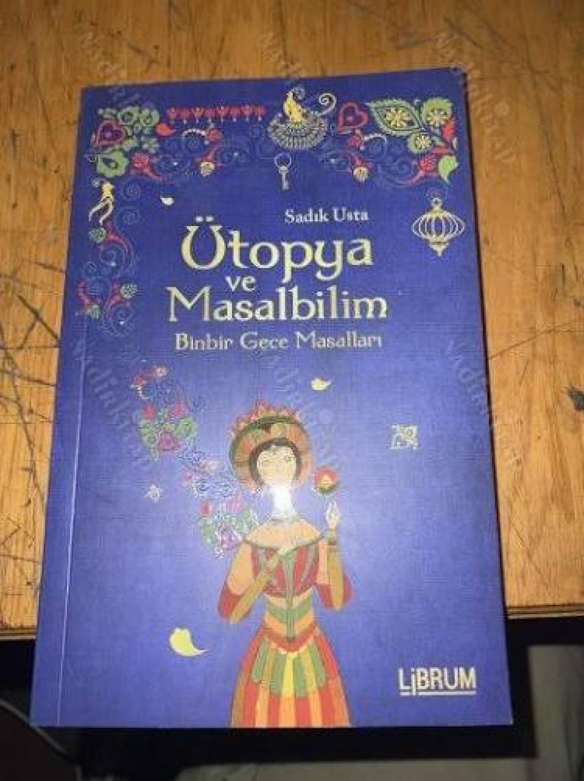 Ütopya Ve Masalbilim:Binbir Gece Masalları