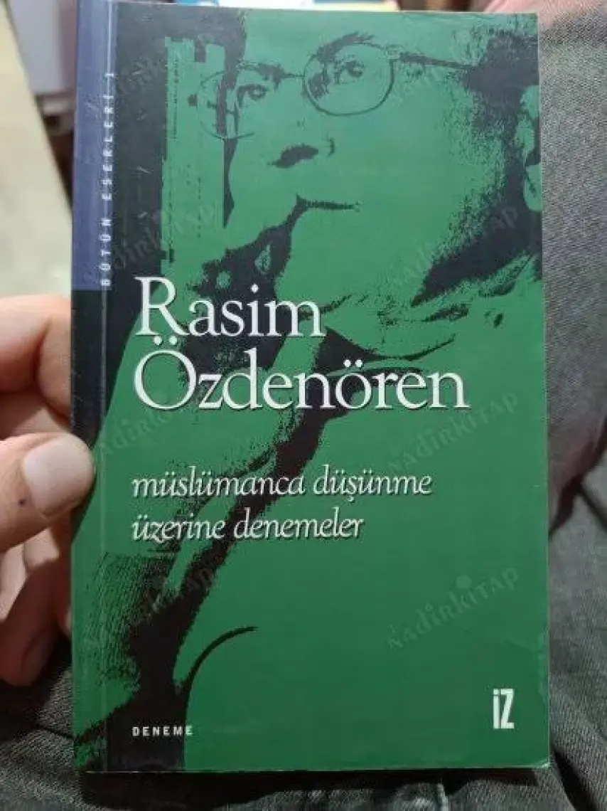 Müslümanca Düşünme Üzerine Denemeler - Rasim Özdenören