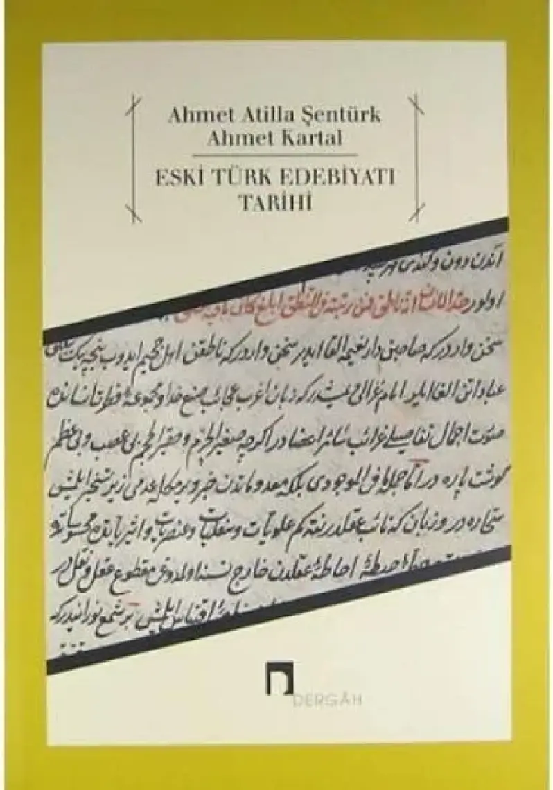 Eski Türk Edebiyatı Tarihi - Ahmet Atilla Şentürk