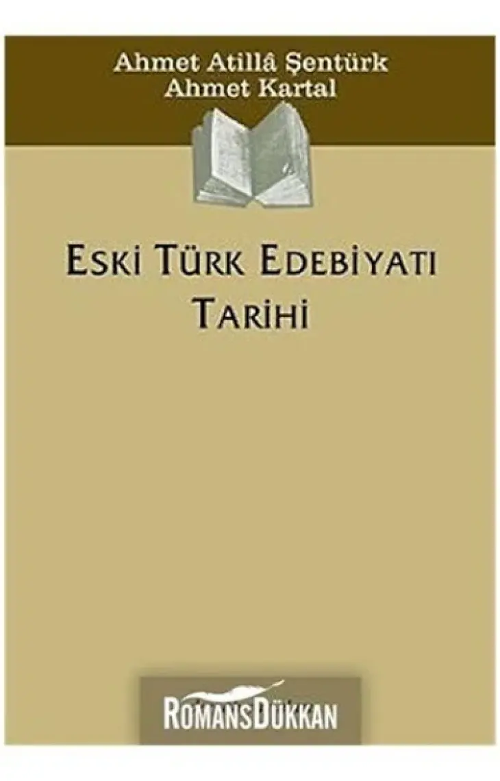 Eski Türk Edebiyatı Tarihi - Ahmet Atilla Şentürk