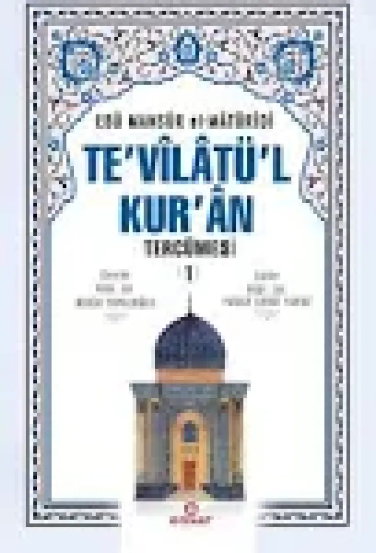 Tevilatül Kuran Tercümesi 1 - Ebu Mansur el-Matüridi