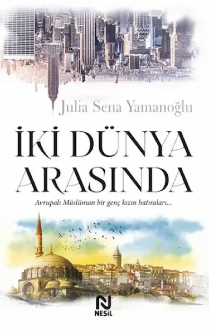 Iki Dünya Arasında - Julia Sena Yamanoğlu