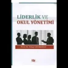 Liderlik ve Okul Yönetimi