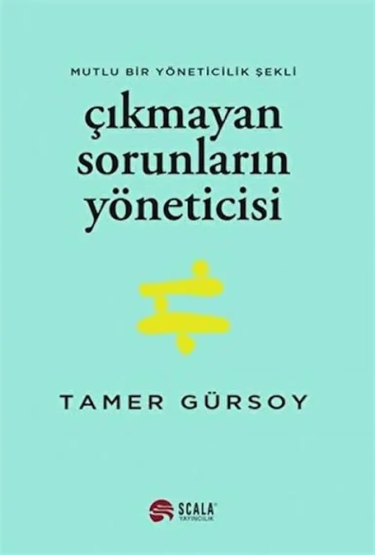 Çıkmayan Sorunların Yöneticisi - Tamer Gürsoy