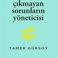 Çıkmayan Sorunların Yöneticisi - Tamer Gürsoy