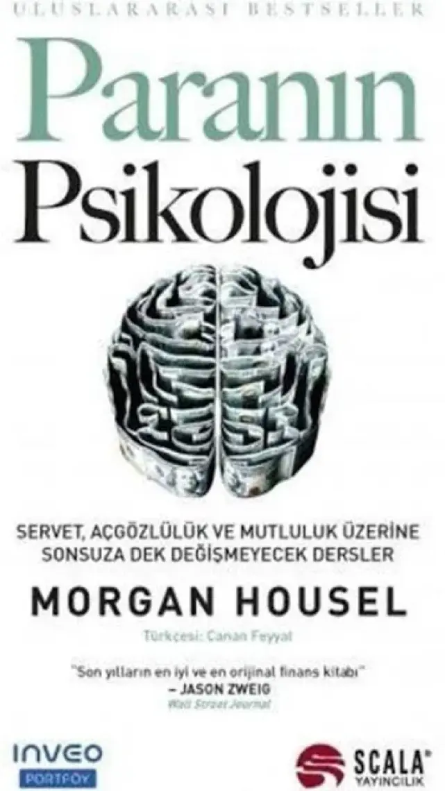Paranın Psikolojisi - Servet, Açgözlülük ve Mutluluk Üzerine Sonsuza Dek Değişmeyecek Dersler - Morgan Housel