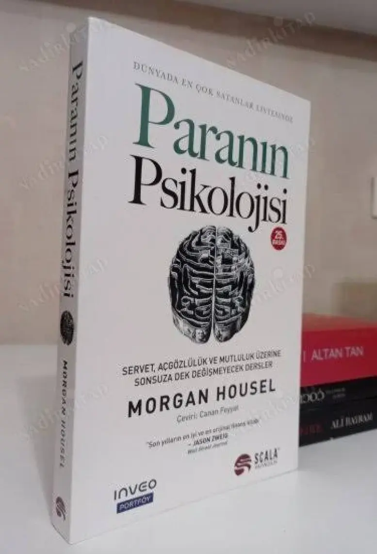 Paranın Psikolojisi - Servet, Açgözlülük ve Mutluluk Üzerine Sonsuza Dek Değişmeyecek Dersler - Morgan Housel