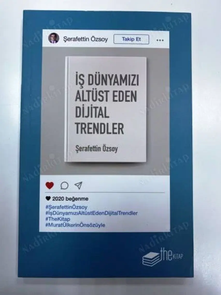 İş Dünyamızı Altüst Eden Dijital Trendler - Şerafettin Özsoy