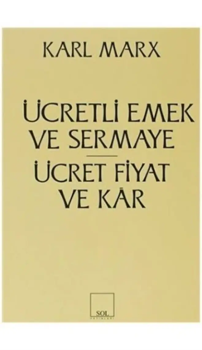 Ücretli Emek Ve Sermaye Ücret Fiyat Ve Kar-Karl Marx