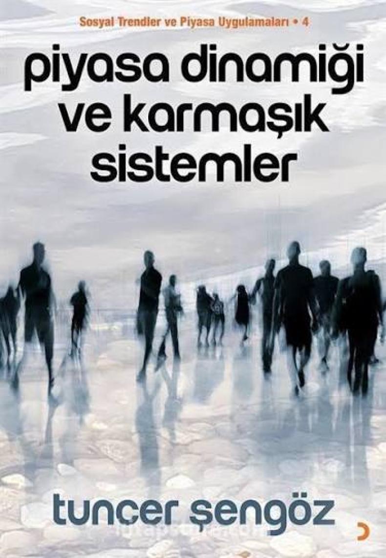 Piyasa Dinamiği Ve Karmaşık Sistemler - Tuncer Şengöz