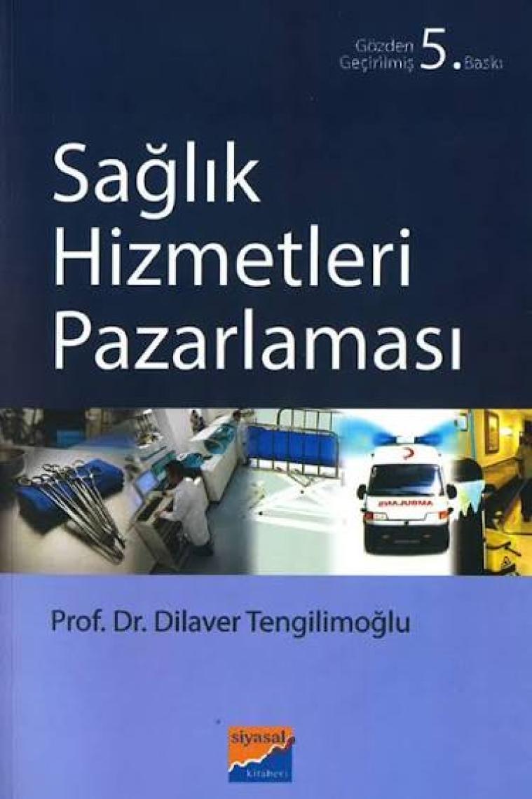 Sağlık Hizmetleri Pazarlaması - Dilaver Tengilimoğlu