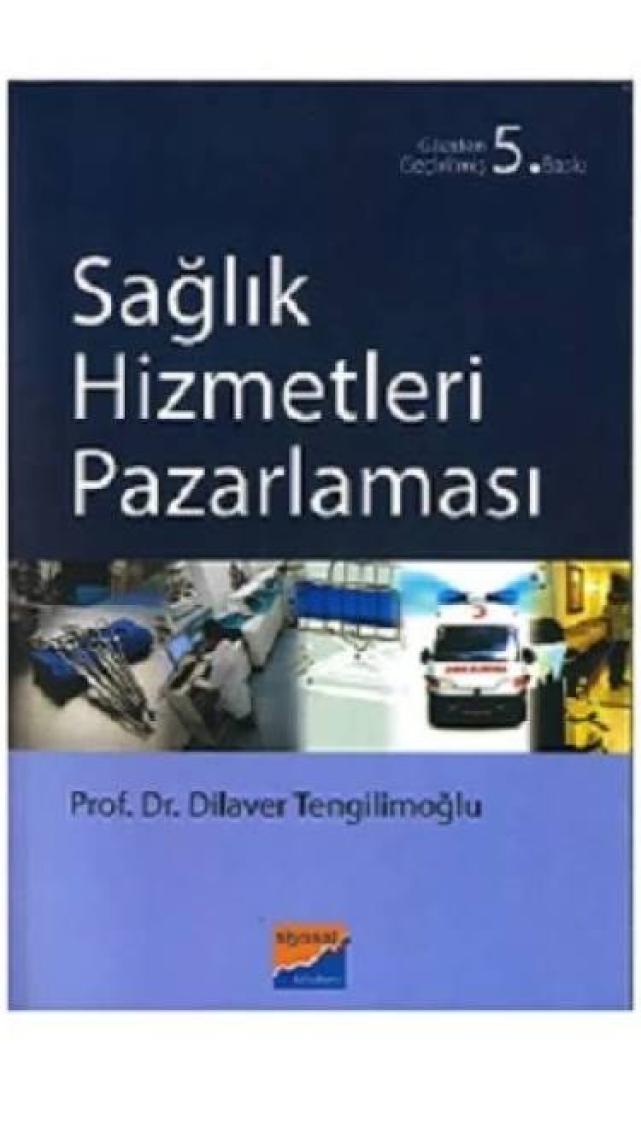 Sağlık Hizmetleri Pazarlaması - Dilaver Tengilimoğlu