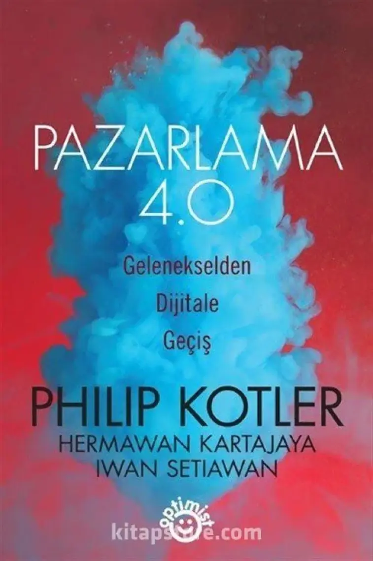 Pazarlama 4.0 Hermawan Kartajaya / Hermawan Kartajaya - Iwan Setiawan - Philip Kotler