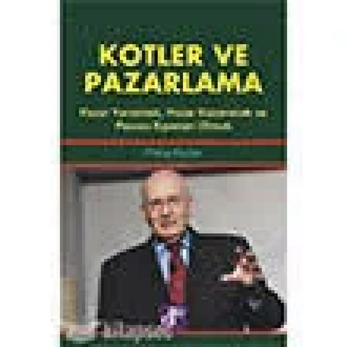 Pazarlama Yönetimi - Philip Kotler
