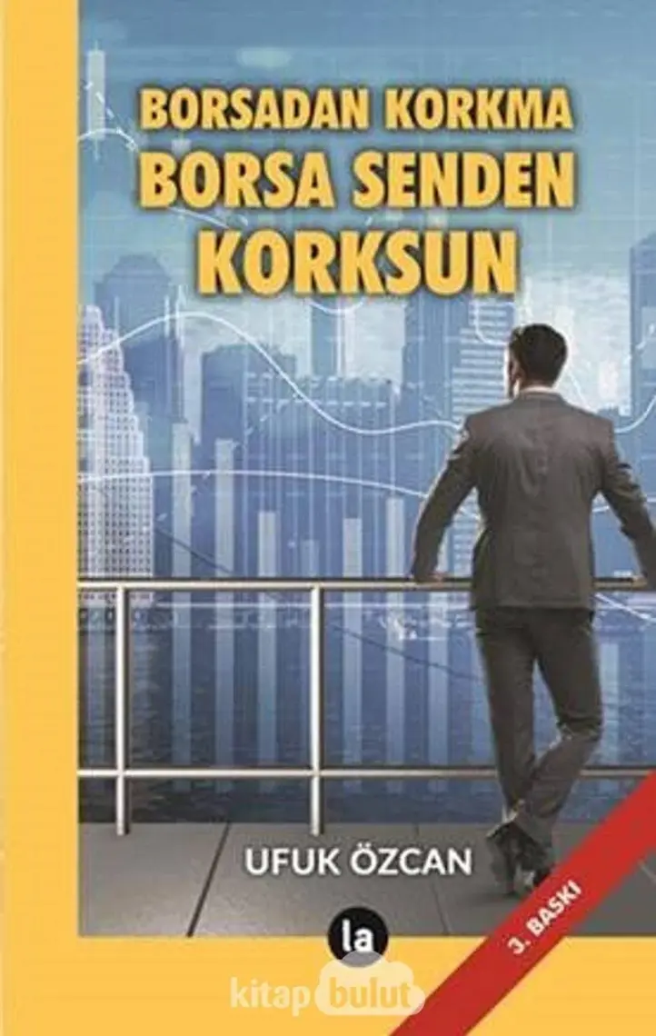 Borsadan Korkma Borsa Senden Korksun - Ufuk Özcan
