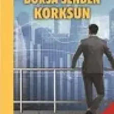 Borsadan Korkma Borsa Senden Korksun - Ufuk Özcan