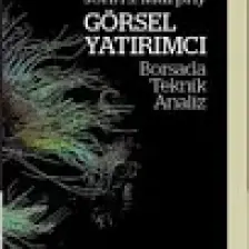 Görsel Yatırımcı Borsada Teknik Analiz - John J. Murphy