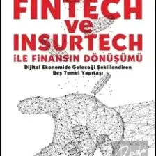 Fintech ve İnsurtech ile Finansın Dönüşümü