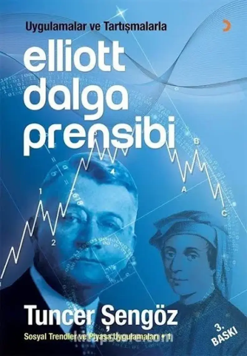 Uygulamalar ve Tartışmalarla Elliott Dalga Prensibi - Tuncer Şengöz
