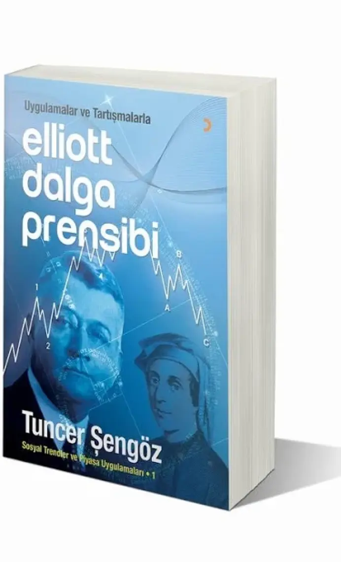 Uygulamalar ve Tartışmalarla Elliott Dalga Prensibi - Tuncer Şengöz