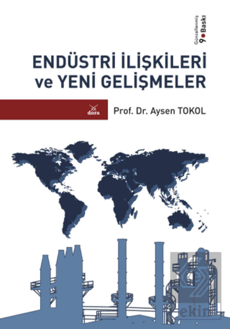 Endüstri Ilişkileri ve Yeni Gelişmeler - Aysen Tokol