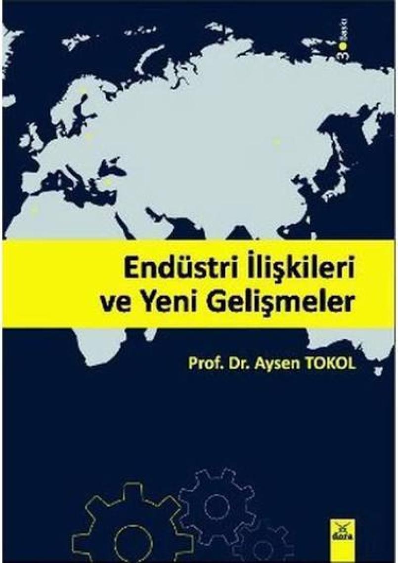 Endüstri Ilişkileri ve Yeni Gelişmeler - Aysen Tokol